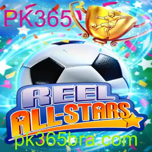 ReelAllStars: Explore o Jogo Emocionante com PK365